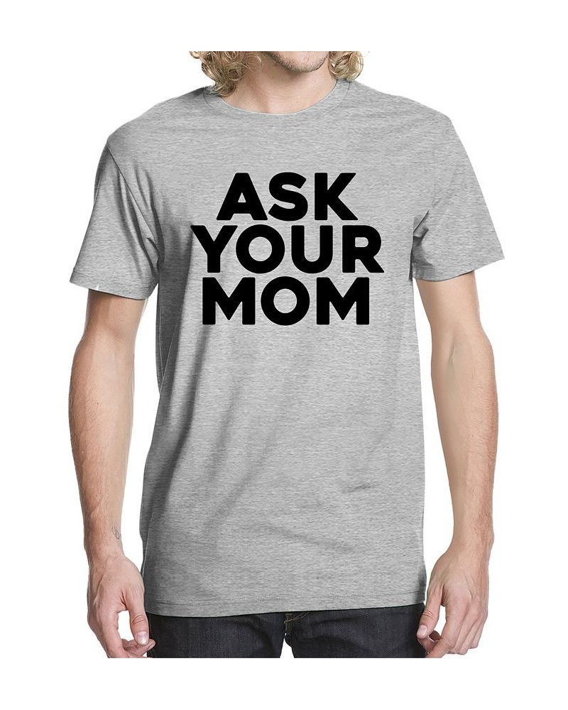 Men's Ask Your Mom Graphic T-shirt $14.70 T-Shirts